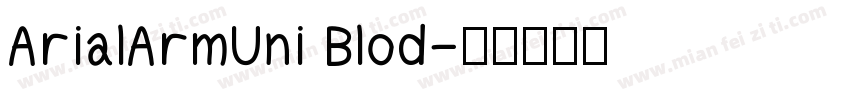 ArialArmUni Blod字体转换